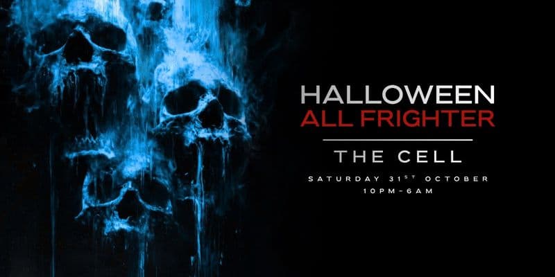 HALLOWEEN ALLFRIGHTER @ THE CELL [10PM-6AM]