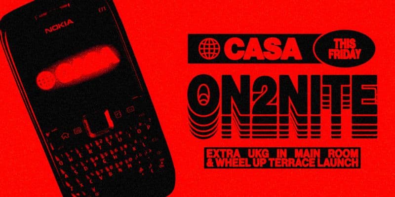 CASA: ‘ON2NITE’ (EXTRA UKG & WHEELUP TERRACE LAUNCH) // FRIDAYS AT THE SOCIAL CLUB // 6 ROOMS OF MUSIC // 9TH OCTOBER