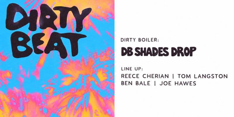 Dirty Boiler: DB Shades Drop