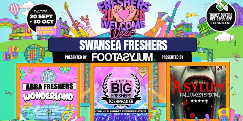 ⚠️ PRE MOVE IN FLASH SALE! ⚠️ Swansea Freshers Welcome Week 2026 🎓 - Presented by FOOTASYLUM 🏆