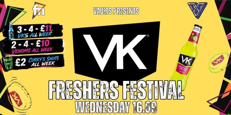 Wednesday FRESHERS VK FESTIVAL
